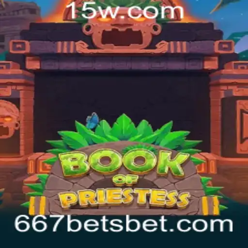 Descubra o Fascinante Mundo de BookOfPriestess no 667bet